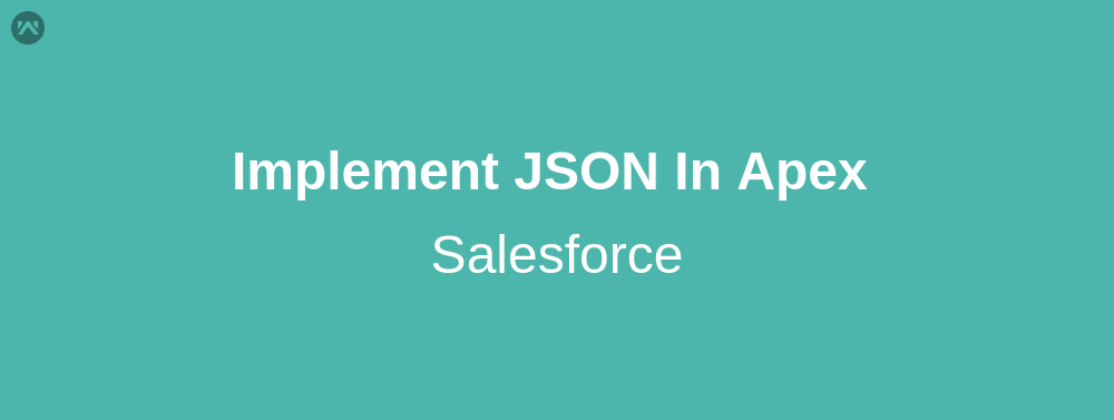 How to implement JSON in Apex Salesforce