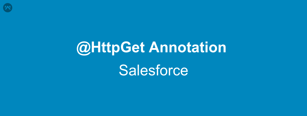 @HttpGet Annotation In Salesforce