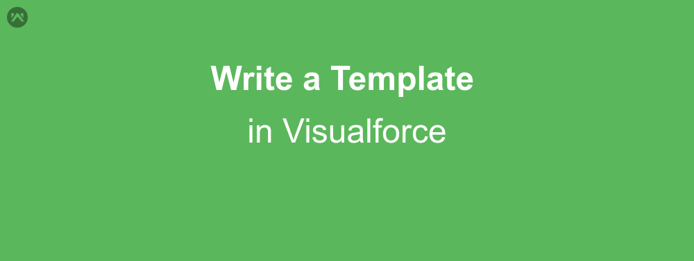 Write a template in Visualforce