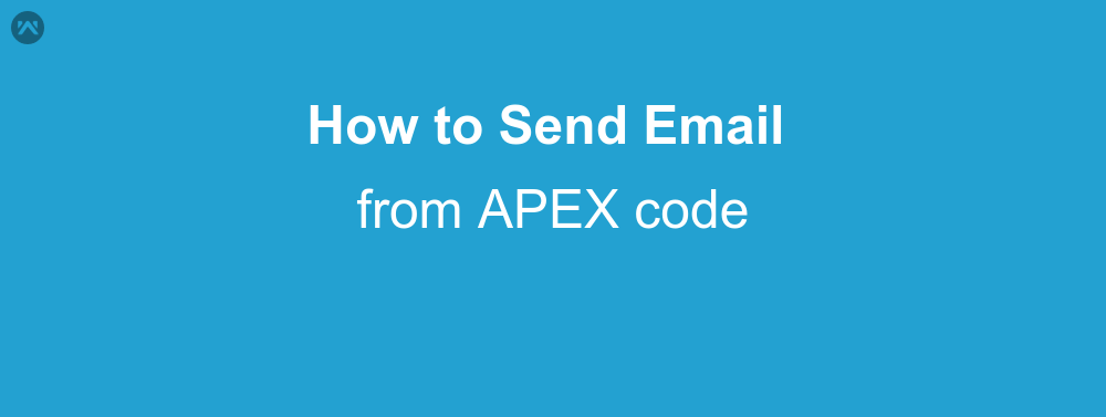 How to send Email from APEX code