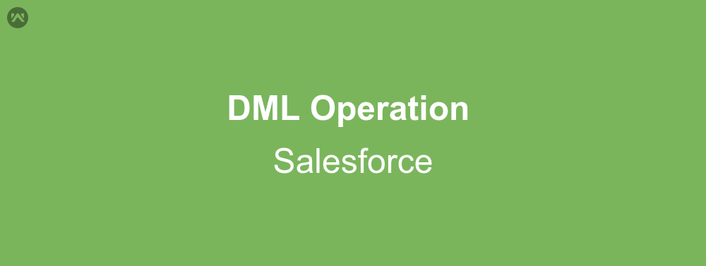 DML Operation In Salesforce