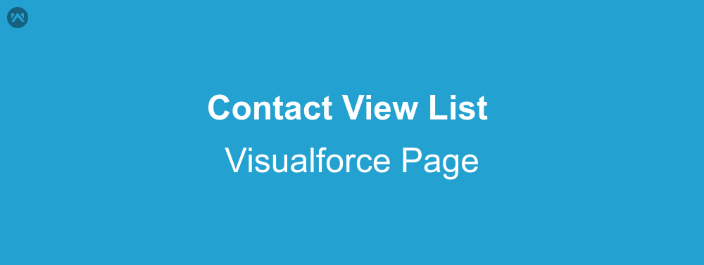 How To Show Contact View List In Visualforce Page