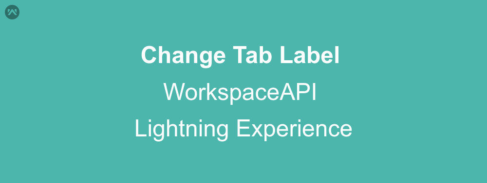 Using WorkspaceAPI to change the tab label