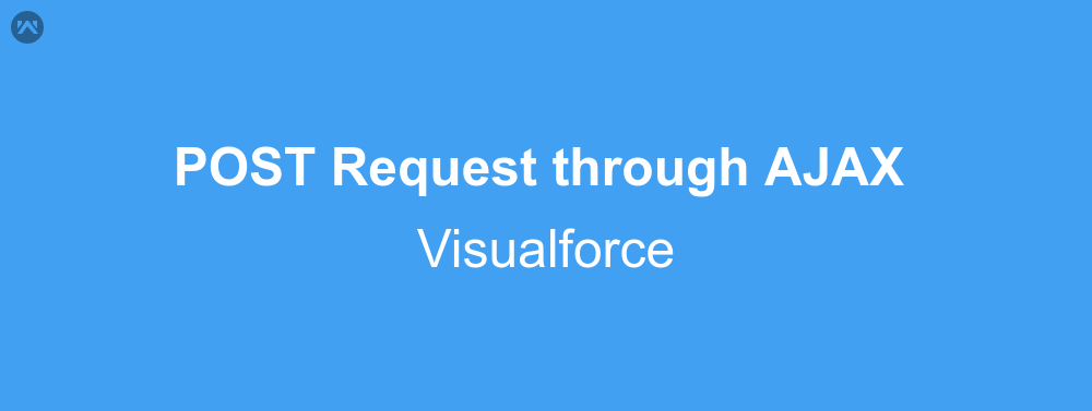 Post Request through AJAX in Visualforce