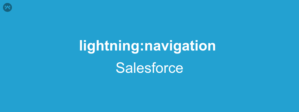 lightning:navigation In Lightning Component